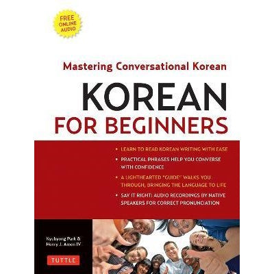 Korean for Beginners : Mastering Conversational Korean