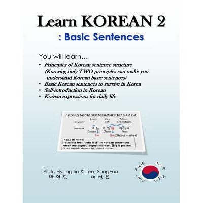 Learn Korean 2 : Basic Sentences: Principles of Korean sentence structure, Basic sentences to survive in Korea