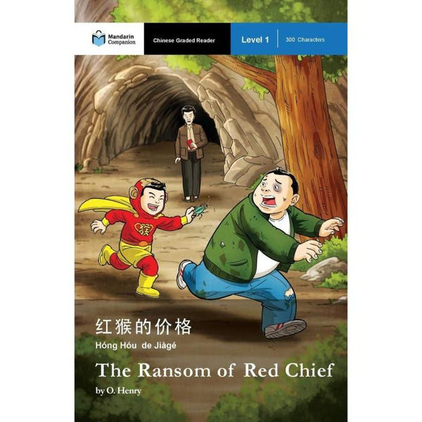 Das Lösegeld des Roten Häuptlings: Mandarin Companion Graded Readers Stufe 1 - O. Henry - asia publications